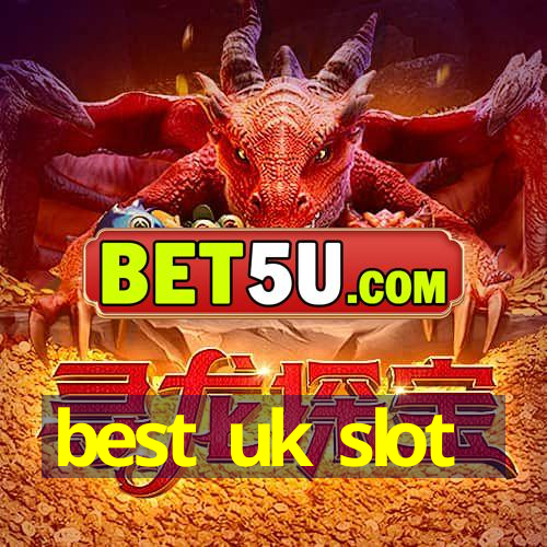 best uk slot