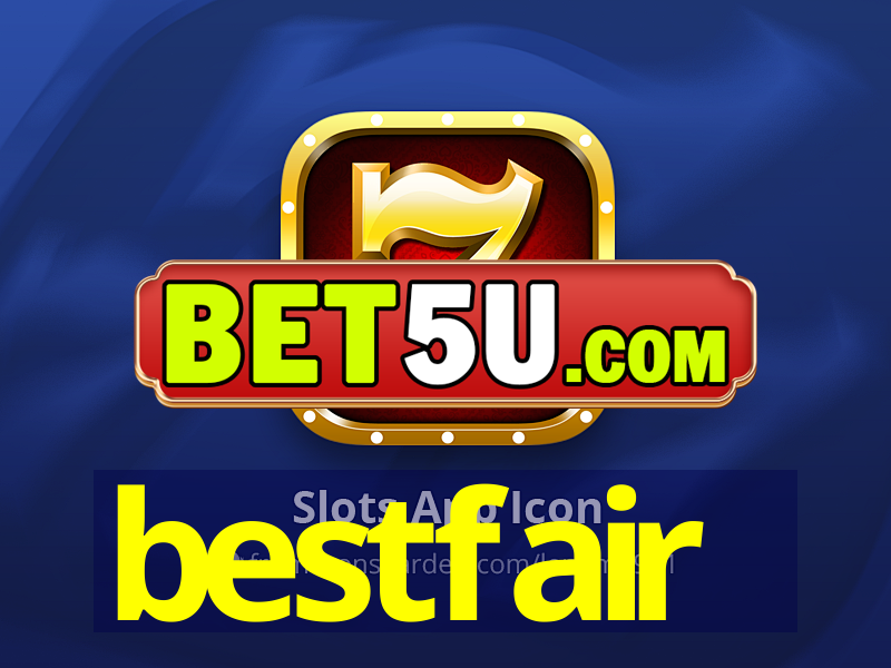 bestfair