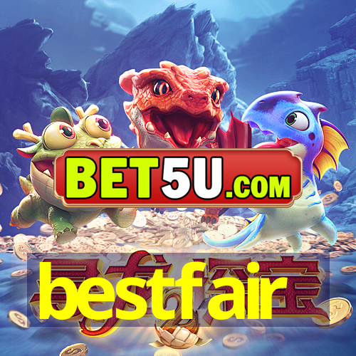 bestfair