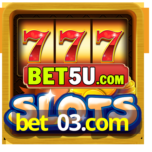 bet 03.com