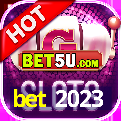 bet 2023