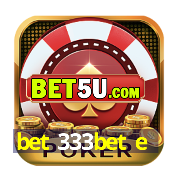 bet 333bet e