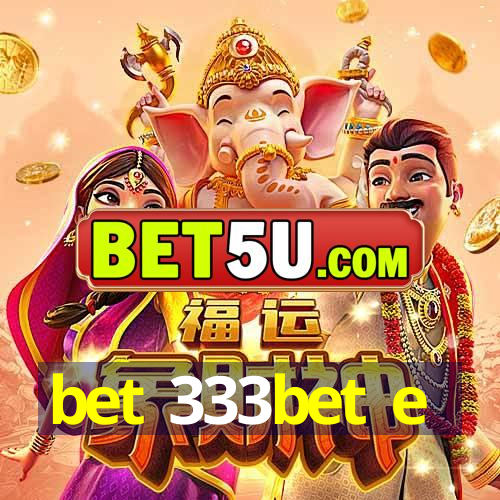 bet 333bet e