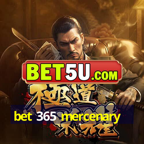 bet 365 mercenary