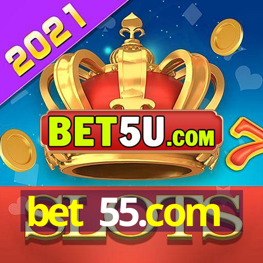 bet 55.com