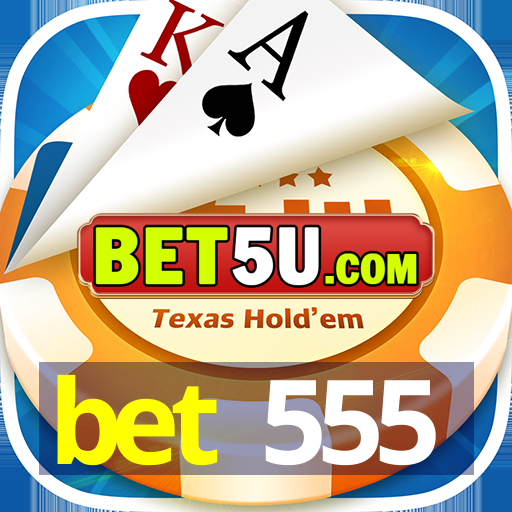 bet 555