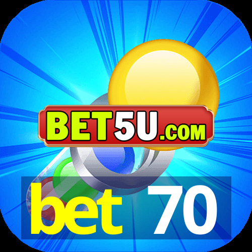 bet 70