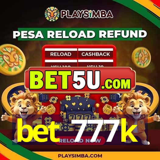 bet 777k