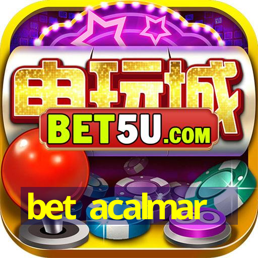 bet acalmar