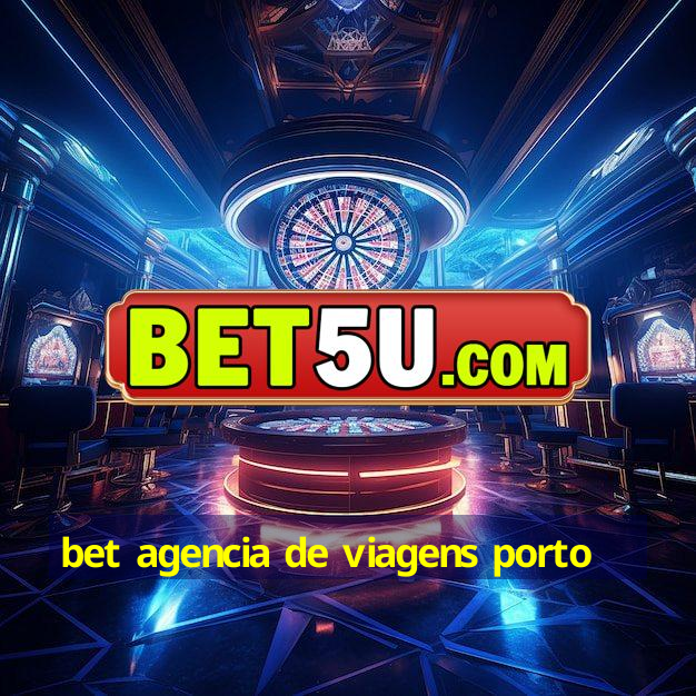 bet agencia de viagens porto