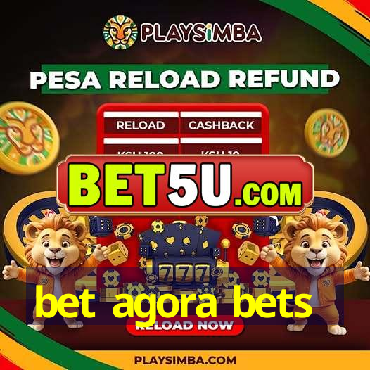 bet agora bets