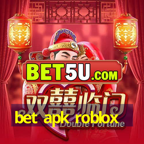 bet apk roblox