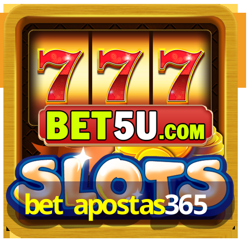 bet apostas365