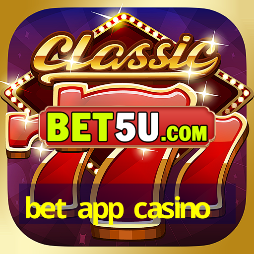 bet app casino