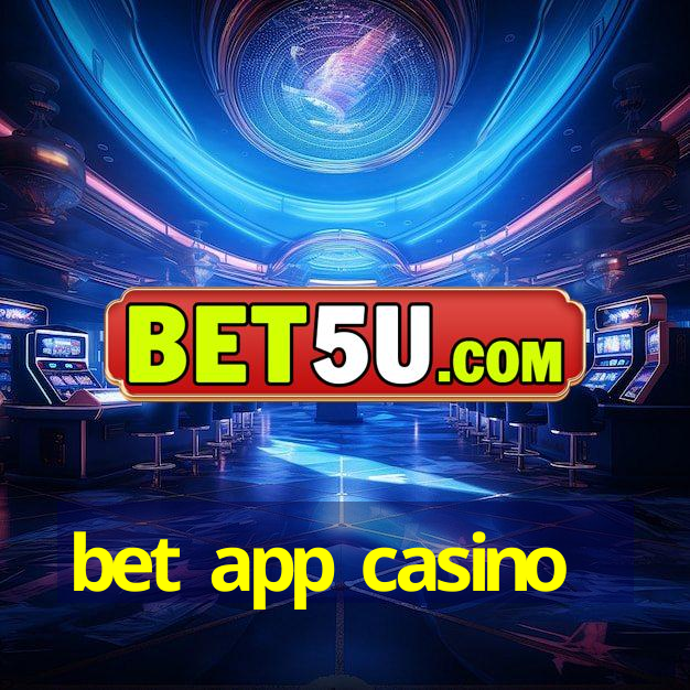 bet app casino