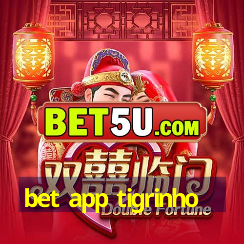 bet app tigrinho