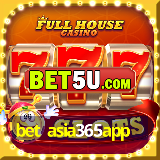 bet asia365app