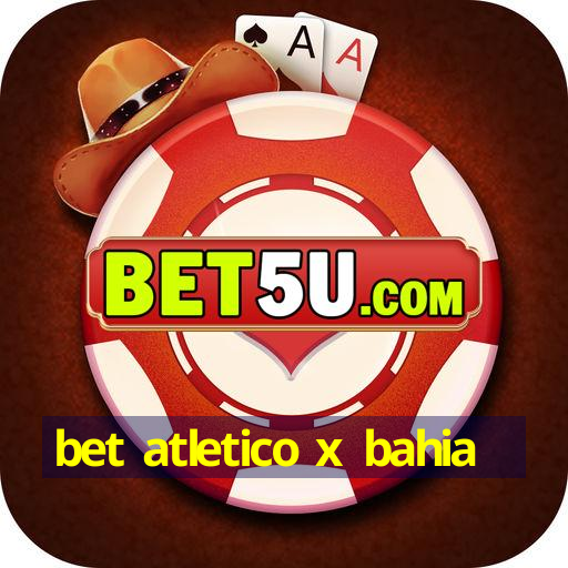 bet atletico x bahia