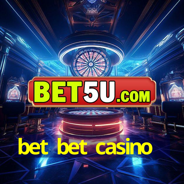 bet bet casino