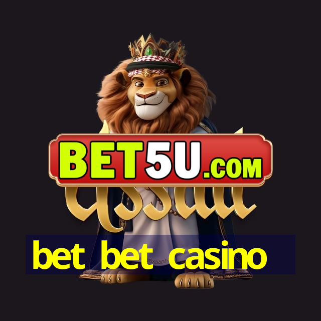 bet bet casino