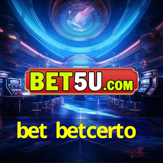 bet betcerto