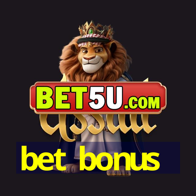 bet bonus