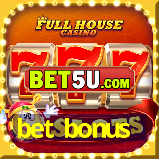 bet bonus