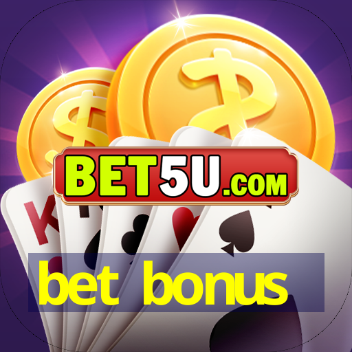 bet bonus