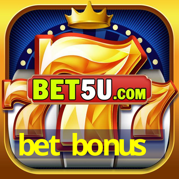 bet bonus