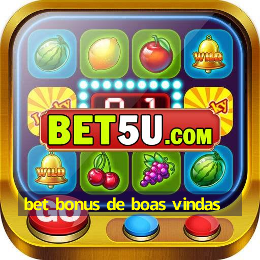 bet bonus de boas vindas