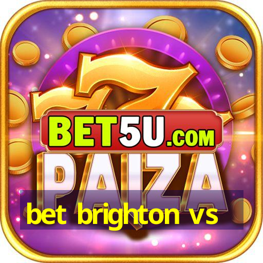 bet brighton vs