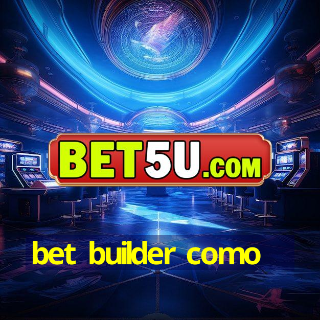 bet builder como