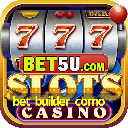 bet builder como