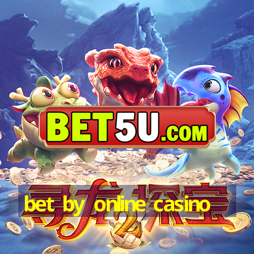 bet by online casino