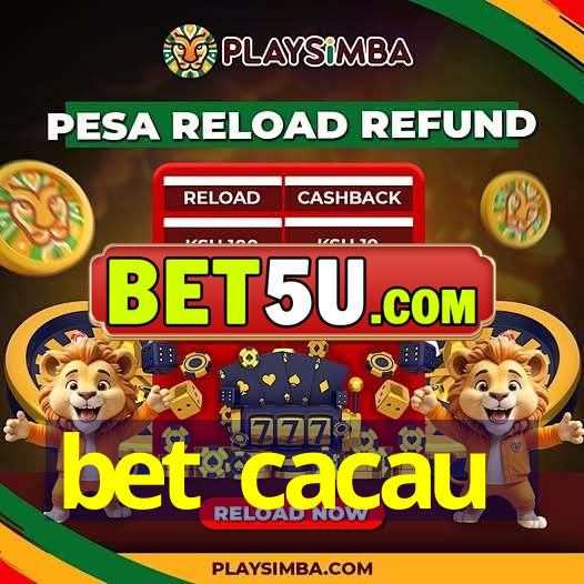 bet cacau