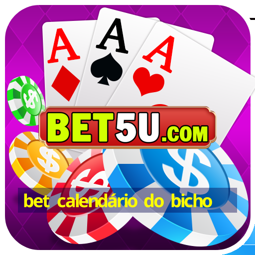 bet calendário do bicho