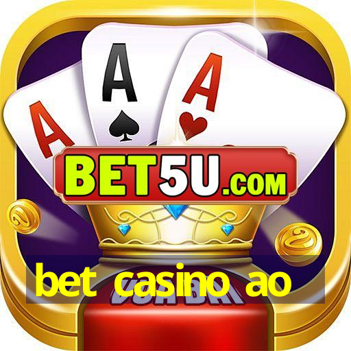 bet casino ao