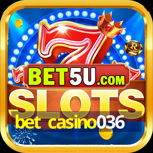 bet casino036