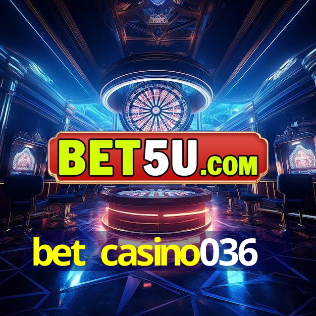 bet casino036