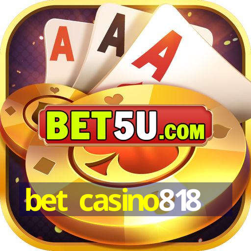 bet casino818