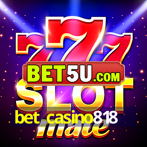 bet casino818