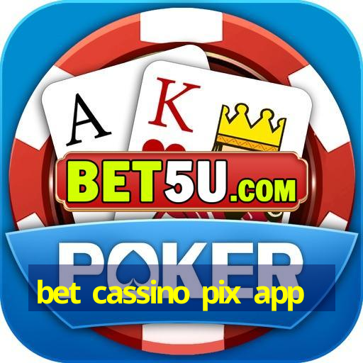 bet cassino pix app