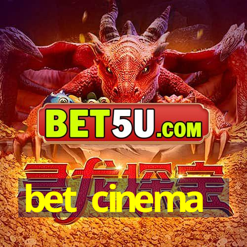 bet cinema