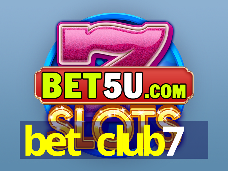 bet club7