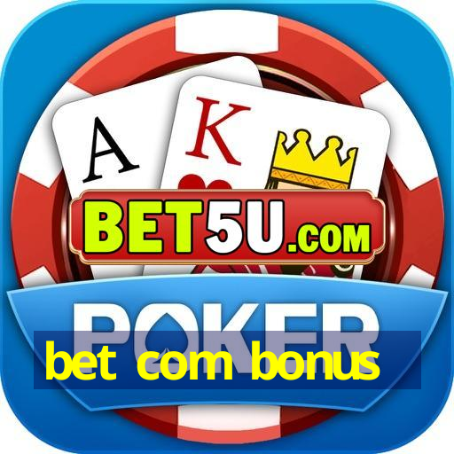 bet com bonus