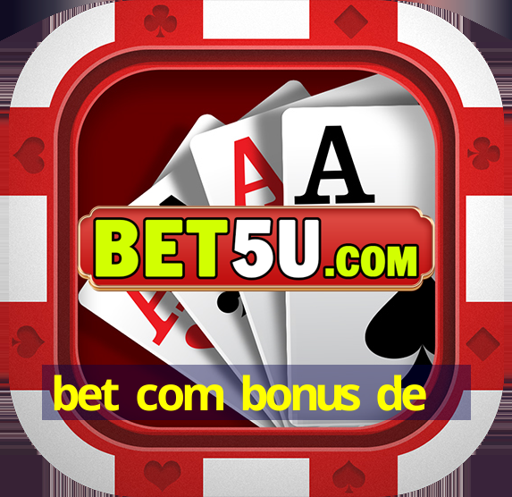 bet com bonus de