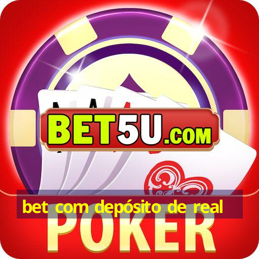 bet com depósito de real