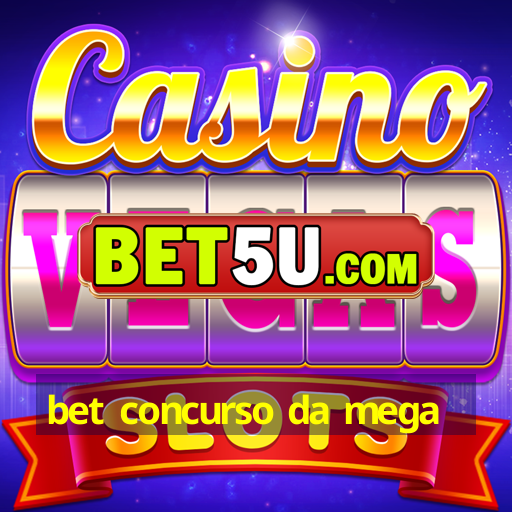 bet concurso da mega