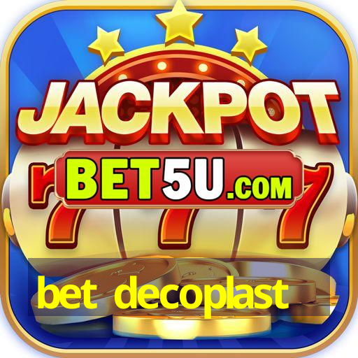 bet decoplast