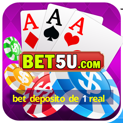 bet deposito de 1 real